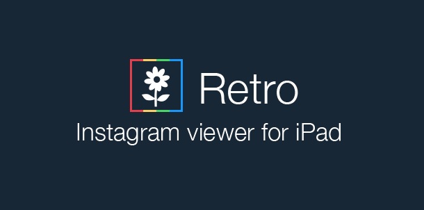 Retro – приложение для работы с Instagram на iPad, Miracle, 4 янв 2015, 10:25, retro_for_instagram.jpeg
